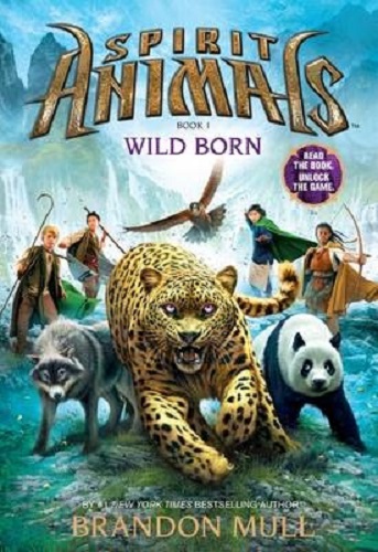Spirit Animals Book 1 Wild Born By Brandon Mull